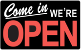 Come in, we're open Come in, we're open
